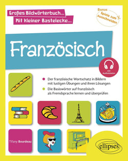 Franzosisch Fremdsprache in Bildern mit spielerischen Aufgaben : Den Grundwortschatz lernen und wiederholen. A1