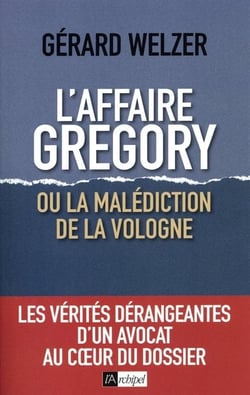 L'affaire Gregory - Ou la malédiction de la Vologne