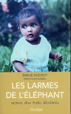 Les larmes de l'éléphant - victime d'un trafic d'enfants