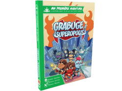 Ma première aventure, l'histoire dont tu es le tout petit héros : Grabuge à Superopolis