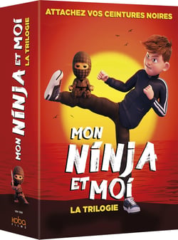 Mon ninja et moi - La Trilogie