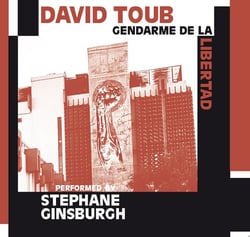 Gendarme de la Libertad By Stephane Ginsburgh