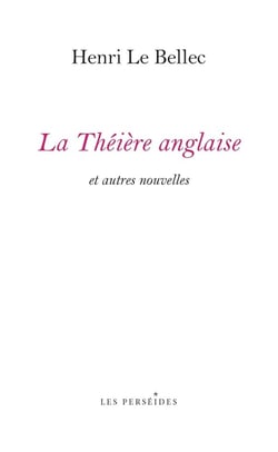 La Théière anglaise, et autres nouvelles