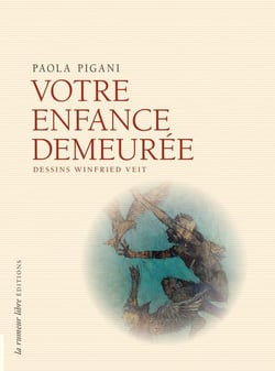 Votre enfance demeurée : Dessins de Winfried Veit