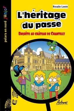 L'héritage du passé : Enquête au château de Chantilly