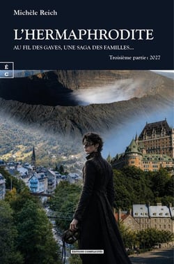 L'Hermaphrodite : Au fil des gaves et des fleuves, une saga des familles... Tome 3 : 2027