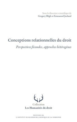 Conceptions relationnelles du droit : Perspectives fécondes, approches hétérogènes