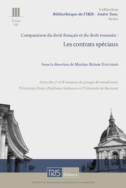 T. 141. Comparaison du droit roumain et du droit français : Les contrats spéciaux : Actes des 7e et 8e sessions du GT entre Paris 1 et Bucarest