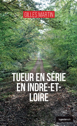 Tueur en serie en indre-et-loire (coll. geste noir)