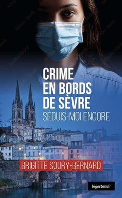 Seduis-moi encore - crime et enquete en bords de sevre (coll. geste noir)