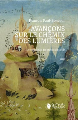 Avançons sur le chemin des Lumières Tome 1 : Le temps coule des presses du savoir