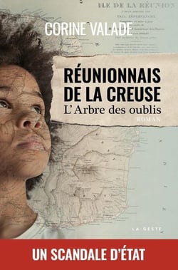 Reunionnais de la creuse - l'arbre des oublis - un scandale d'etat