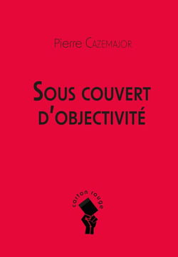 Sous couvert d'objectivité : Carton Rouge