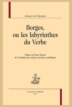 Borges, ou les labyrinthes du verbe
