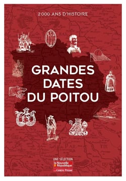 Grandes dates du Poitou : 2000 ans d'Histoire