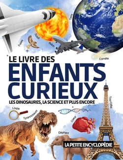 Le Livre des Enfants Curieux : L'encyclopédie éducative de 6 à 10 ans pour découvrir les dinosaures , l'astronomie , les animaux etc. | Pour répondre à toutes les questions ( CP CE1 CE2 CM1 CM2 )