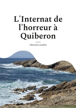 L'Internat de l'horreur à Quiberon