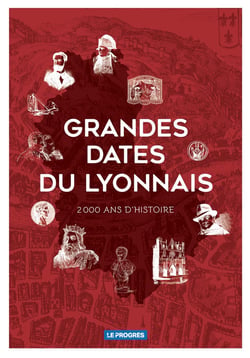 Grandes dates du Lyonnais : 2000 ans d'Histoire