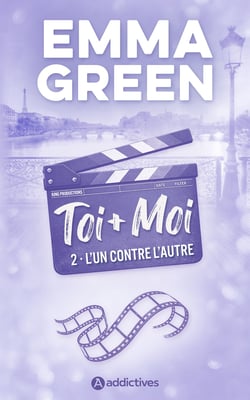 Toi + Moi Tome 2 : L'un contre l'autre