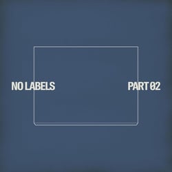 NO LABELS: PART 02 (THEME 1)