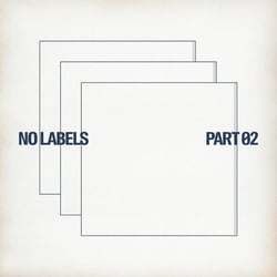 NO LABELS: PART 02