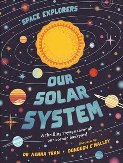 Space Explorers: Our Solar System A Thrilling Voyage Through Our Cosmic Backyard