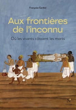 Aux frontieres de l'inconnu : ou les vivants cotoient les morts
