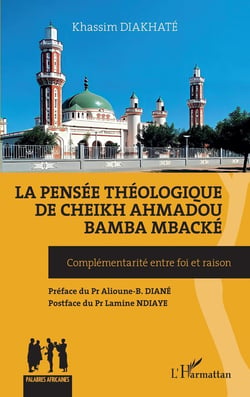 La pensée théologique de Cheikh Ahmadou Bamba Mbacké : Complémentarité entre foi et raison
