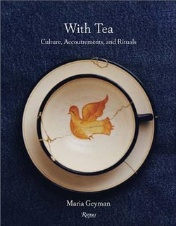 With Tea : Culture, Accoutrements, And Rituals