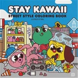 Stay Kawaii Street Style Coloring Book