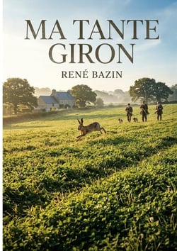 Ma tante Giron : Une fresque rurale au coeur des traditions françaises