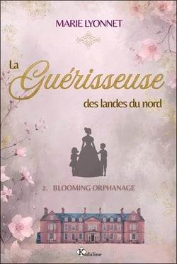 Blooming orphanage - la guerisseuse des landes du nord - 2