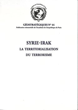 Syrie-Irak : la territorialisation du terrorisme : Géostratégiques N°44