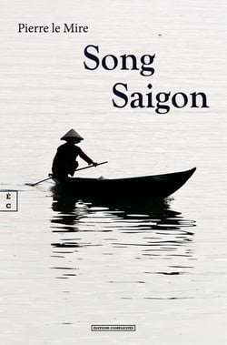 Song Saigon : Indochine 1938-1948