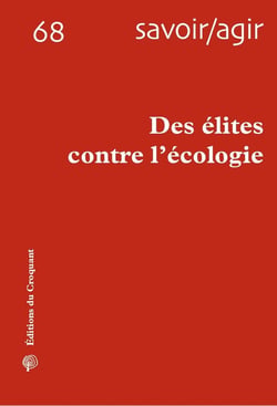 Revue savoir/agir n  68 - des elites contre l'ecologie