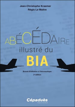 L'Abécédaire illustré du BIA : Brevet d'Initiation à l'Aéronautique (2e édition)