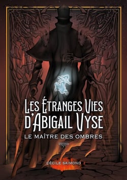 Les Étranges Vies d'Abigail Vyse : Le Maître des Ombres : Livre 2 de la fantasy historique - Mediums & fantômes