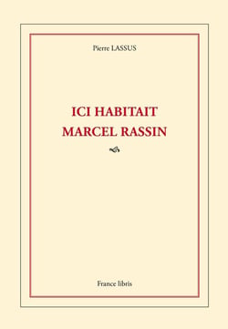Ici habitait Marcel Rassin