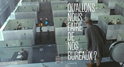 Qu'allons-nous faire de nos bureaux ?