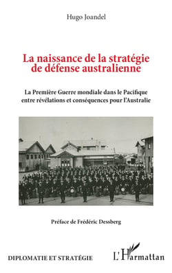 La naissance de la stratégie de défense australienne : La Première Guerre mondiale dans le Pacifique entre révélations et conséquences pour l'Australie
