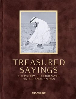 Treasured Sayings: The poetry of Sheikh Zayed bin Sultan Al Nahyan