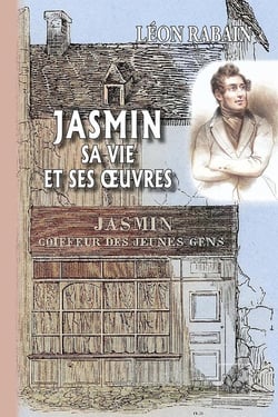 Jasmin, sa vie et ses oeuvrs