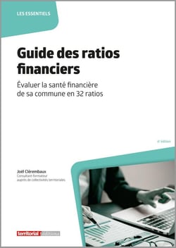 Guide des ratios financiers : Évaluer la santé financière de sa commune en 32 ratios (6e édition)