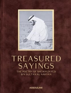 Treasured Sayings: The poetry of Sheikh Zayed bin Sultan Al Nahyan