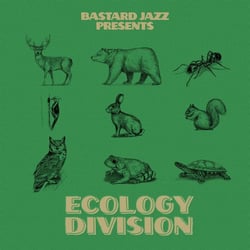 Bastard Jazz Presents Ecology Division