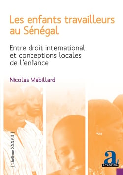 Les enfants travailleurs au Sénégal : Entre droit international et conceptions locales de l'enfance