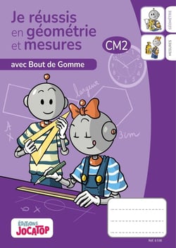 Bout de gomme : Je réussis en géométrie et en mesures au CM2