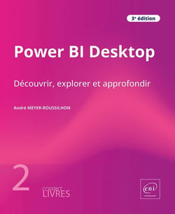 Power BI Desktop : Découvrir, explorer et approfondir (3e édition)