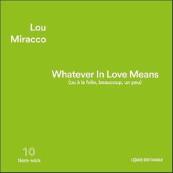 Whatever in love means (ou a la folie, beaucoup, un peu)