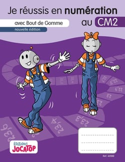 Bout de gomme : Je réussis en numération au CM2